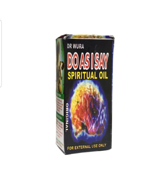 Do As I Say Spiritual Oil (Dr Wura)